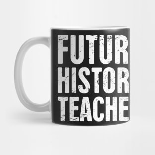 Future History Teacher Mug